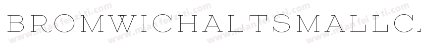 BromwichAltSmallCapitals Boldr字体转换